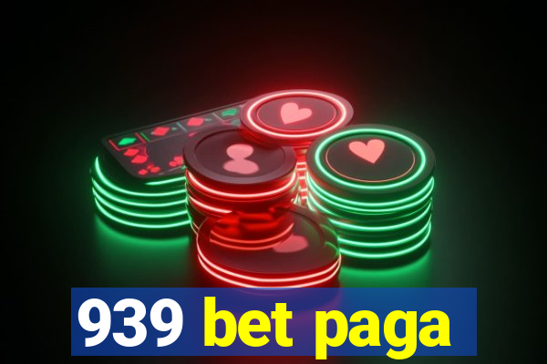 939 bet paga